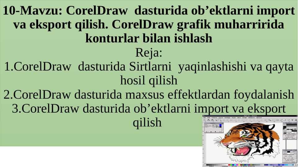 CorelDraw  dasturida ob’ektlarni import va eksport qilish. CorelDraw grafik muharririda konturlar bilan ishlash
