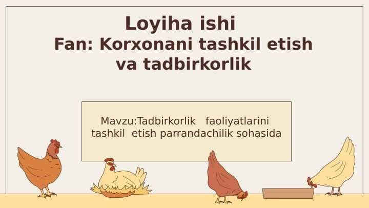 Tadbirkorlik   faoliyatlarini  tashkil  etish parrandachilik sohasida