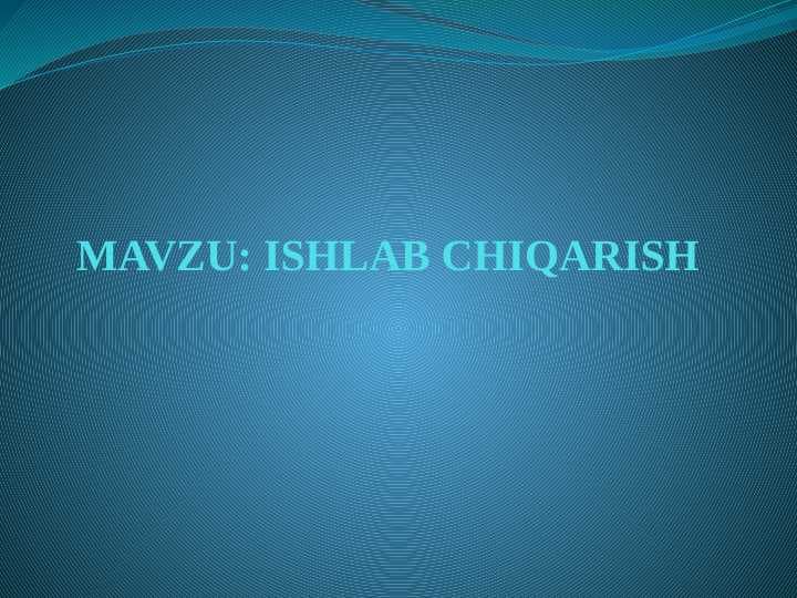 Ishlab chiqarish