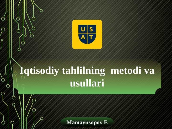 Iqtisodiy tahlilning  metodi va usullari