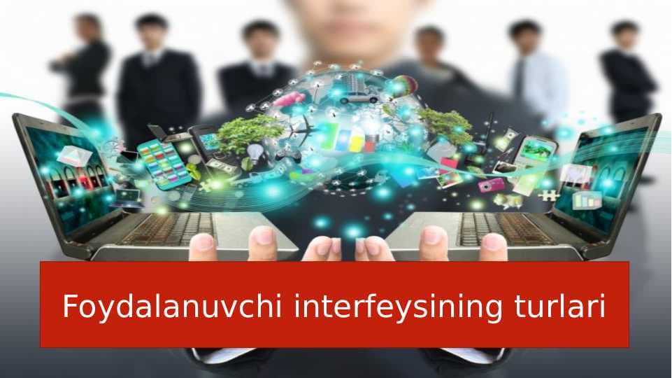 Foydalanuvchi interfeysining turlari