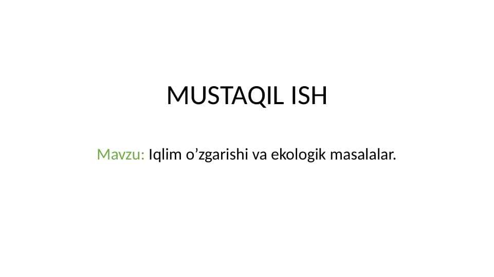 Iqlim o’zgarishi va ekologik masalalar.