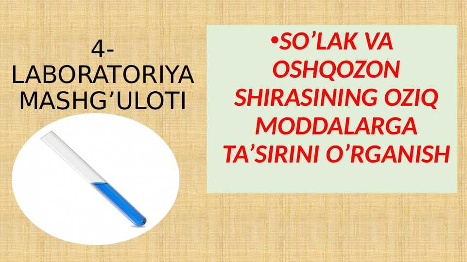SO’LAK VA OSHQOZON SHIRASINING OZIQ MODDALARGA TA’SIRINI O’RGANISH