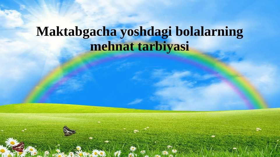 Maktabgacha yoshdagi bolalarning mehnat tarbiyasi