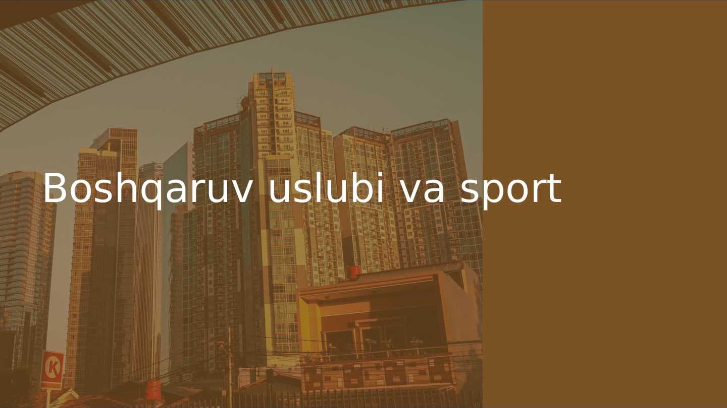 Boshqaruv uslubi va sport