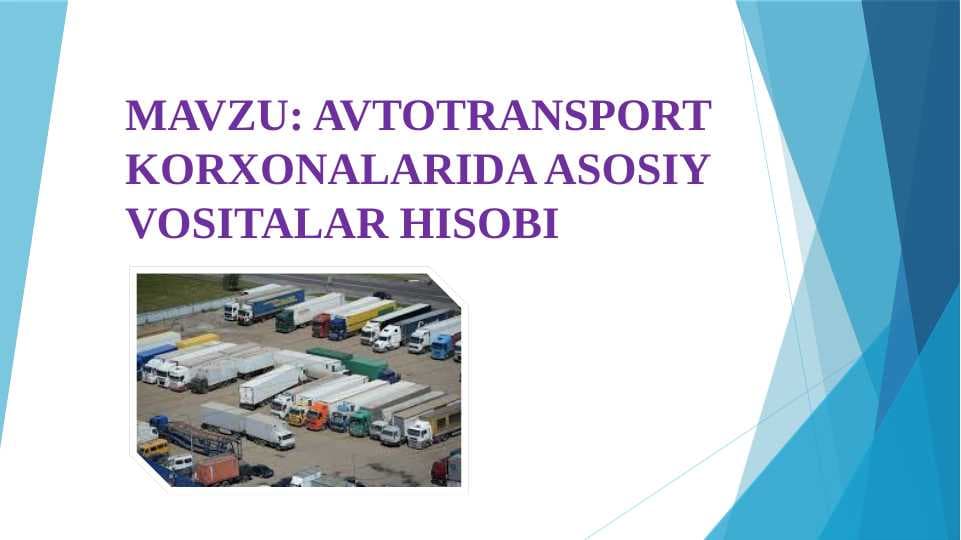 AVTOTRANSPORT KORXONALARIDA ASOSIY VOSITALAR HISOBI