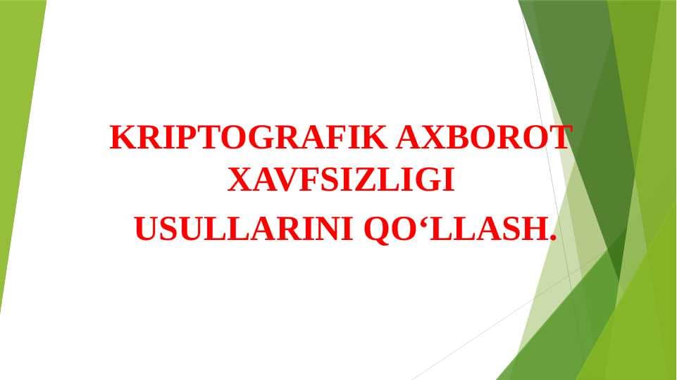 KRIPTOGRAFIK AXBOROT XAVFSIZLIGI