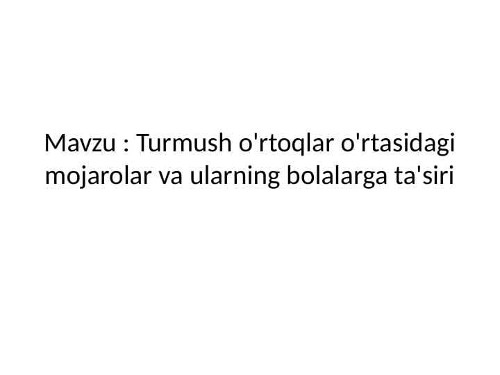 Turmush o'rtoqlar o'rtasidagi mojarolar va ularning bolalarga ta'siri