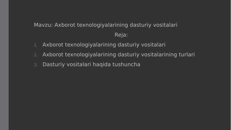 Axborot texnologiyalarining dasturiy vositalari
