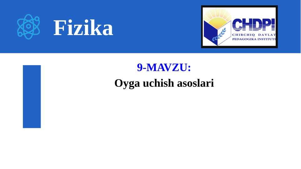 Oyga uchish asoslari
