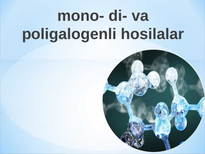 mono- di- va poligalogenli hosilalar
