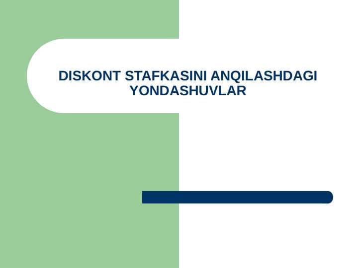 DISKONT STAFKASINI ANQILASHDAGI YONDASHUVLAR