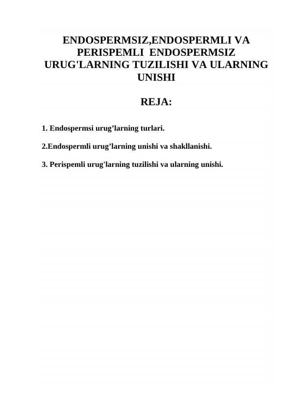 ENDOSPERMSIZ,ENDOSPERMLI VA PERISPEMLI  ENDOSPERMSIZ URUG'LARNING TUZILISHI VA ULARNING UNISHI