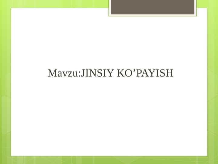 JINSIY KO’PAYISH
