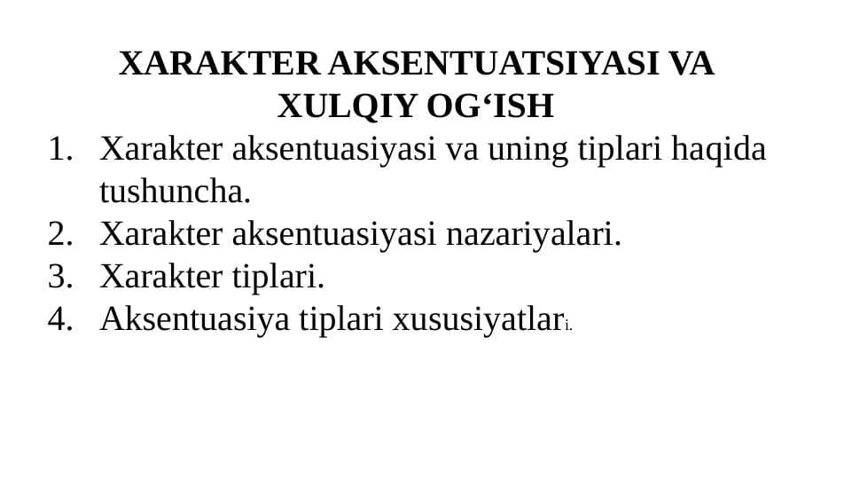 XARAKTER AKSENTUATSIYASI VA XULQIY OGʻISH