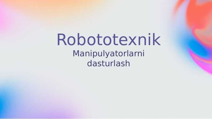 Robototexnik manipulyatorlarni dasturlash