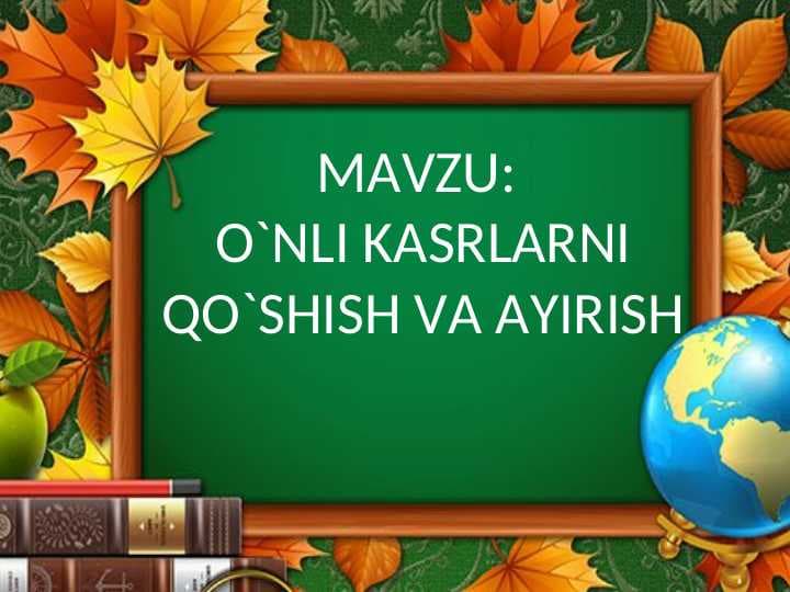 O`NLI KASRLARNI QO`SHISH VA AYIRISH