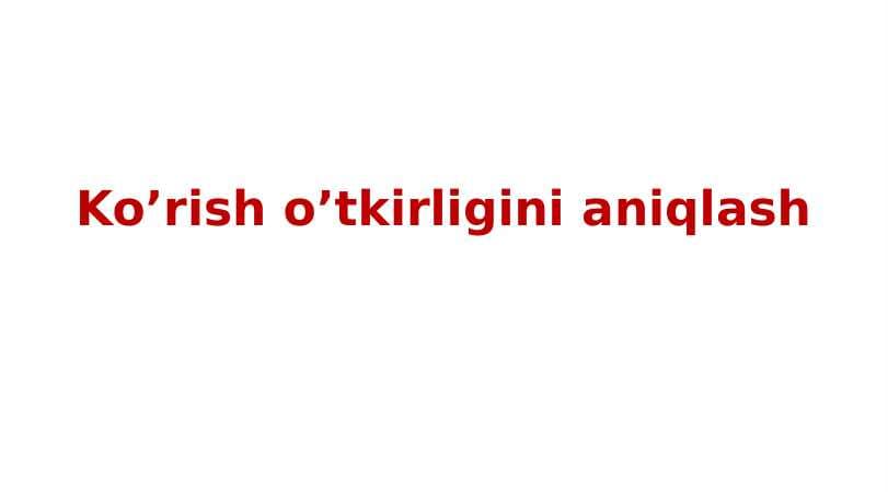 Ko’rish o’tkirligini aniqlash