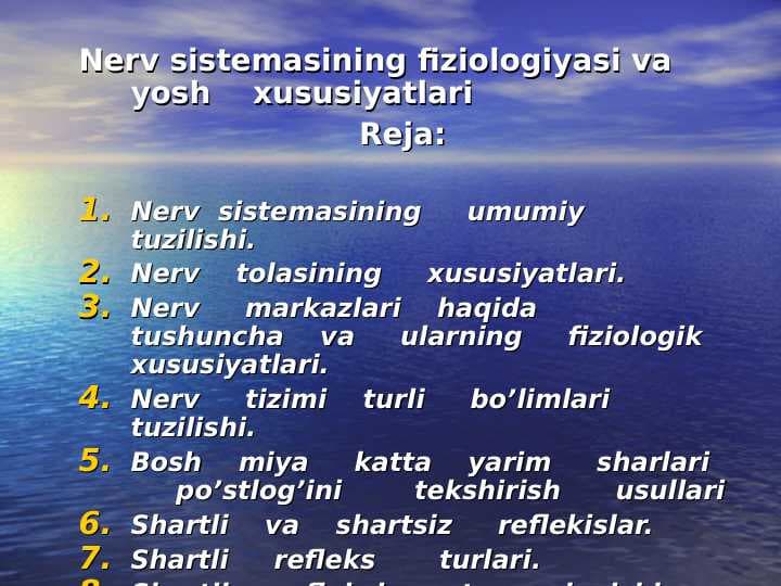 Nerv sistemasining fiziologiyasi va yosh    xususiyatlari