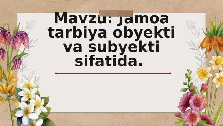 Jamoa tarbiya obyekti va subyekti sifatida.