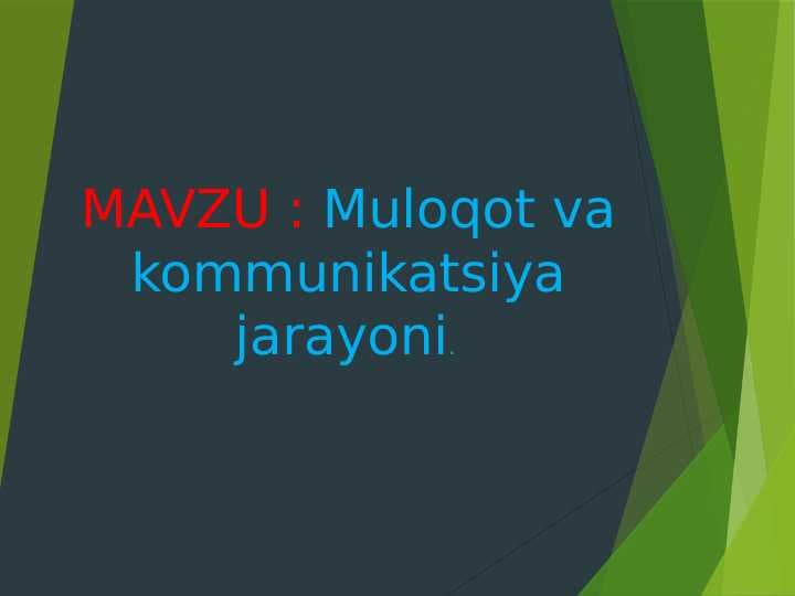 Muloqot va kommunikatsiya jarayoni.