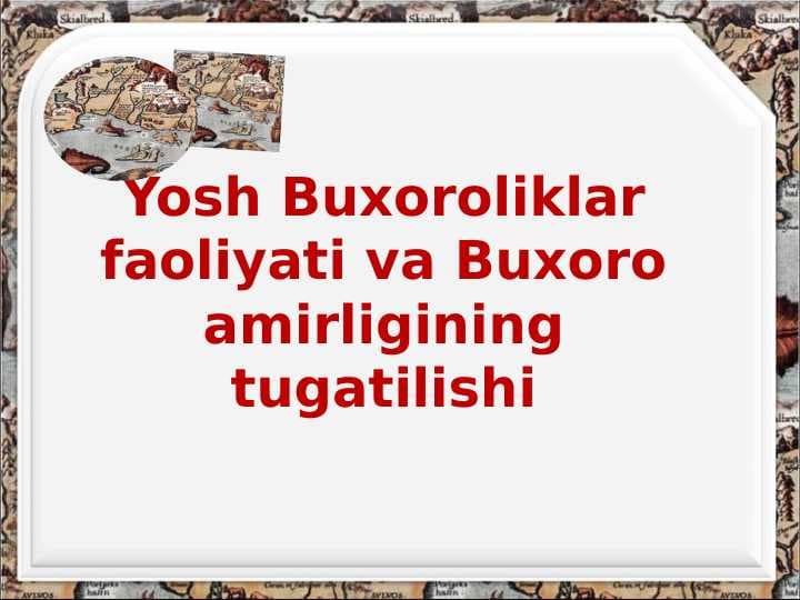 Yosh Buxoroliklar faoliyati va Buxoro amirligining tugatilishi