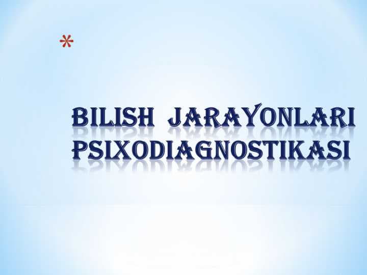 Bilish jarayonlari va psixodiagnostika