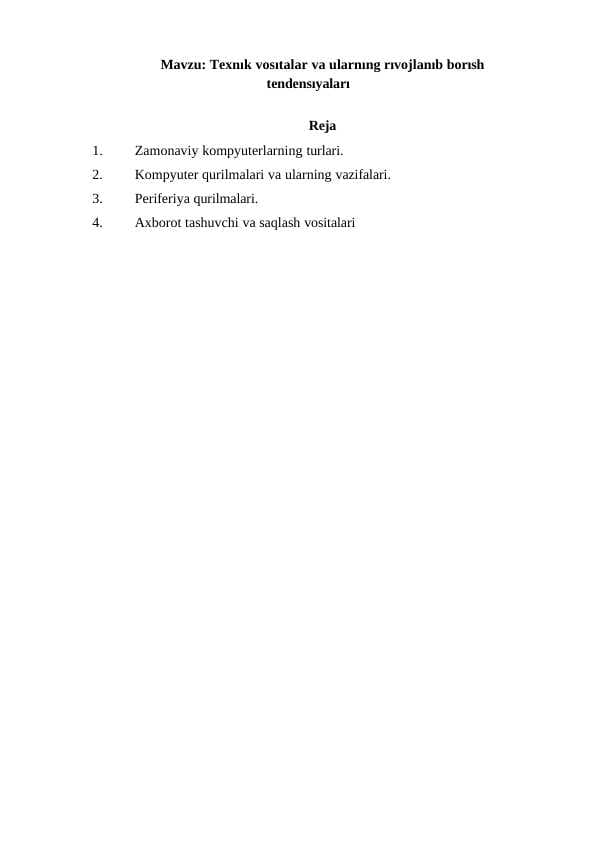 Texnık vosıtalar va ularnıng rıvojlanıb borısh tendensıyaları