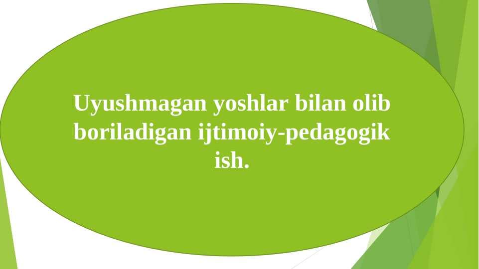 Uyushmagan yoshlar bilan olib boriladigan ijtimoiy-pedagogik ish.2