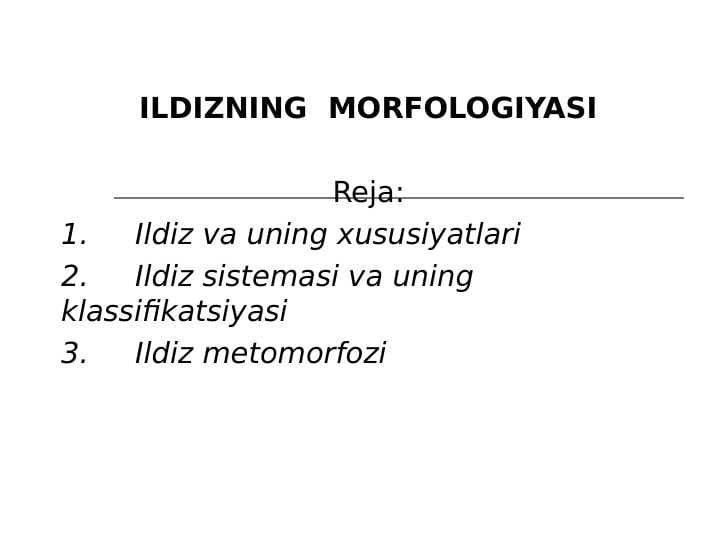 ILDIZNING  MORFOLOGIYASI