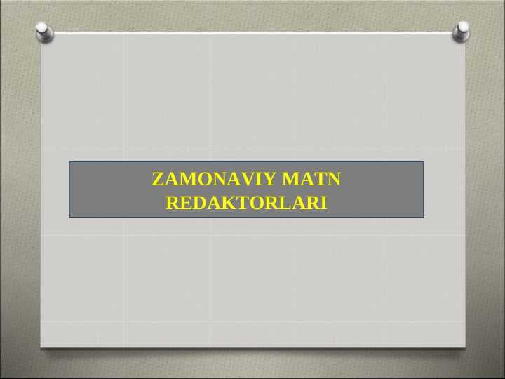 ZAMONAVIY MATN REDAKTORLARI