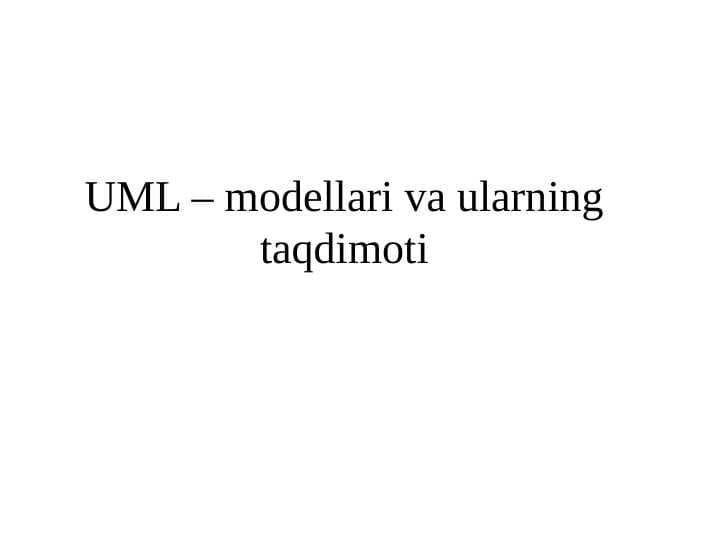 UML – modellari va ularning taqdimoti