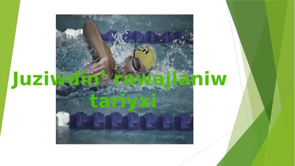Juziwdin’ rawajlaniw  tariyxi