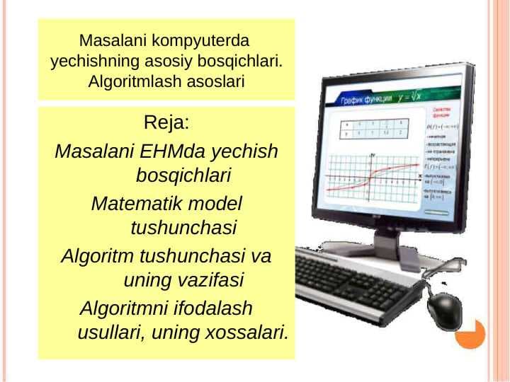 Masalani kompyuterda  yechishning asosiy bosqichlari. Algoritmlash asoslari