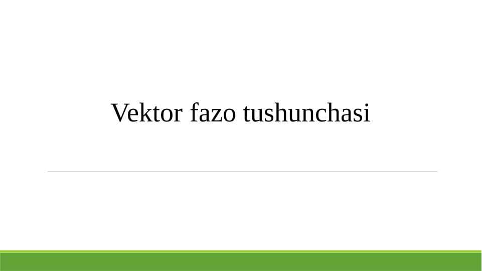 Vektor fazo tushunchasi