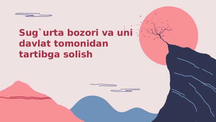 Sug`urta bozori va uni davlat tomonidan tartibga solish