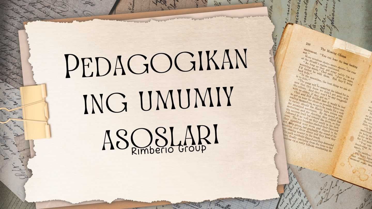 Pedagogikaning umumiy asoslari