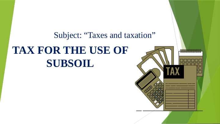 Subsoil tax. yer osti boyliklari solig`i