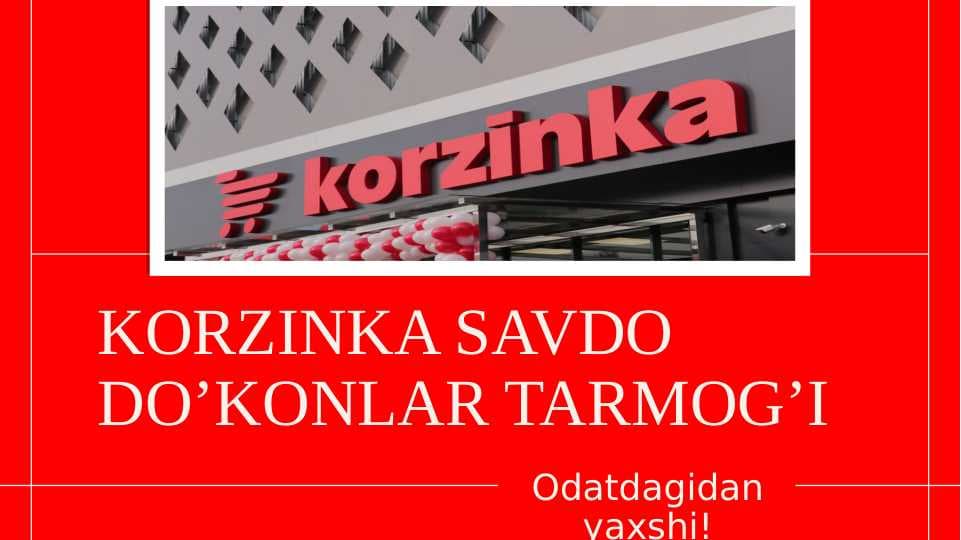 Korzinka supermarketi tarixi va marketingi