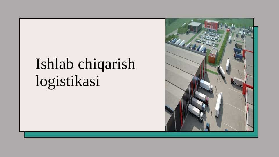 Ishlab chiqarish logistikasi