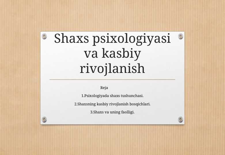 Shaxs psixologiyasi va kasbiy rivojlanish