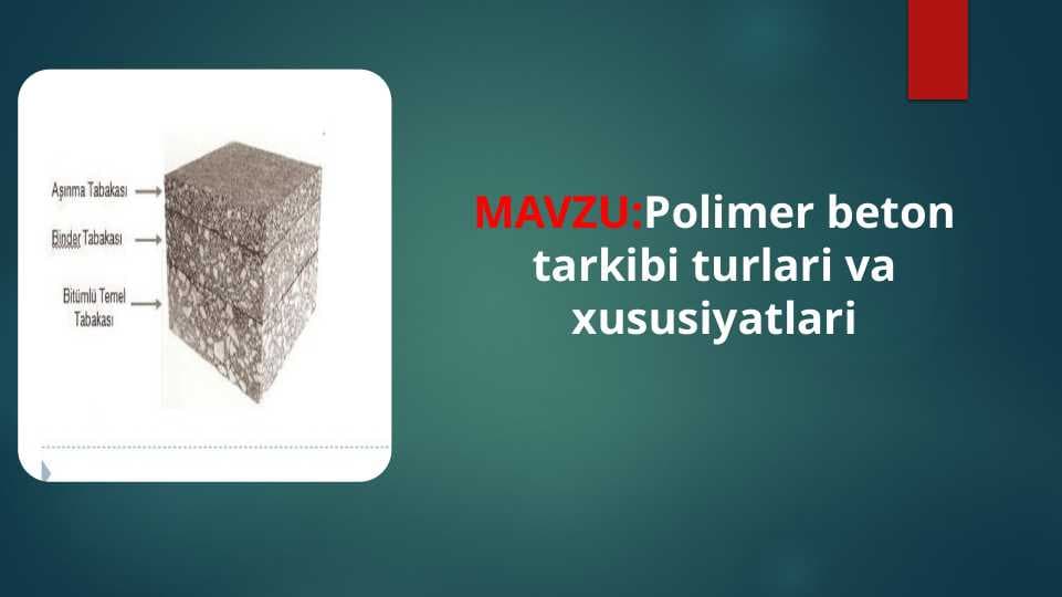 Polimer beton tarkibi turlari va xususiyatlari