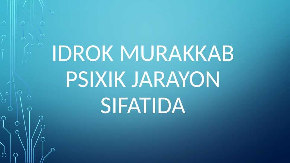 Idrok murakkab psixik jarayon sifatida