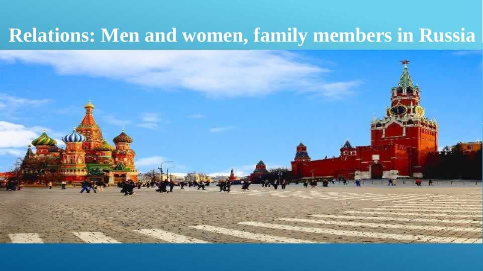 Men and women, family members in Russia