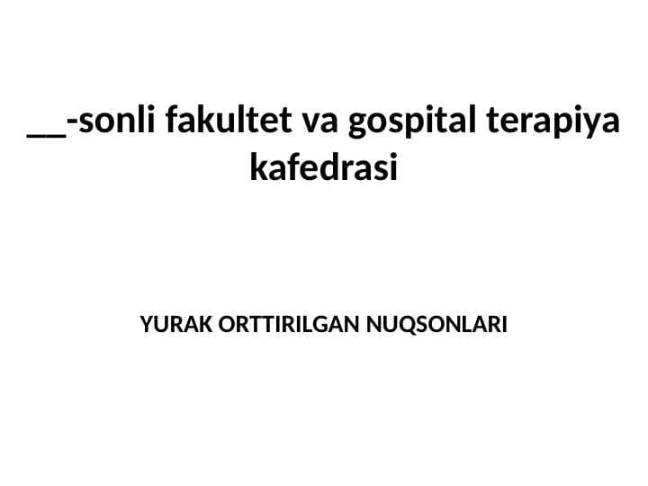 YURAK ORTTIRILGAN NUQSONLARI