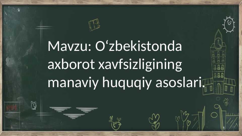 Oʻzbekistonda axborot xavfsizligining manaviy huquqiy asoslari.Media