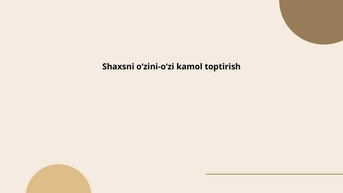 Shaxsni oʻzini-oʻzi kamol toptirish