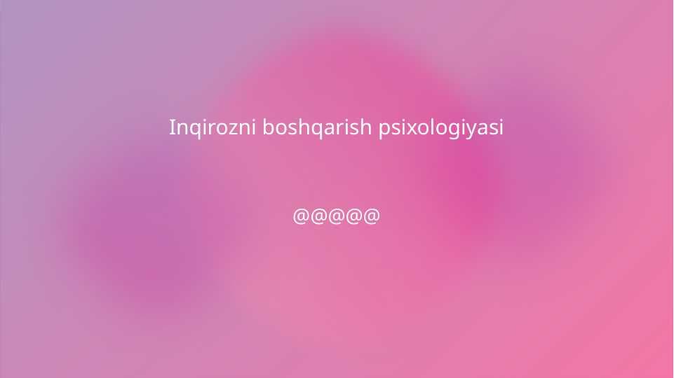 Inqirozni boshqarish psixologiyasi