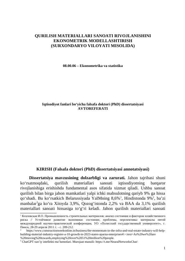 QURILISH MATERIALLARI SANOATI RIVOJLANISHINI EKONOMETRIK MODELLASHTIRISH (SURXONDARYO VILOYATI MISOLIDA) 08.00.06 – Ekonometrika va statistika         Iqtisodiyot fanlari bo‘yicha falsafa doktori (PhD) dissertatsiyasi AVTOREFERATI