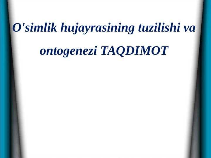 O'simlik hujayrasining tuzilishi va ontogenezi TAQDIMOT